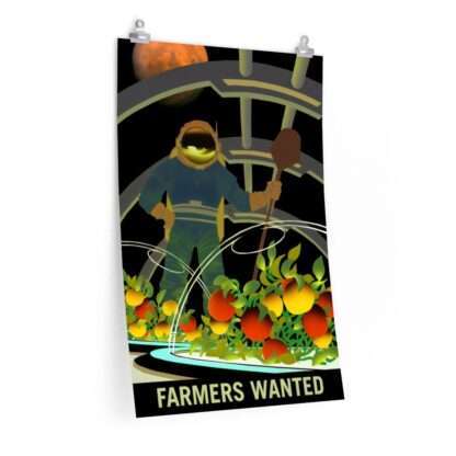 Printed poster of NASA "Farmers Wanted"