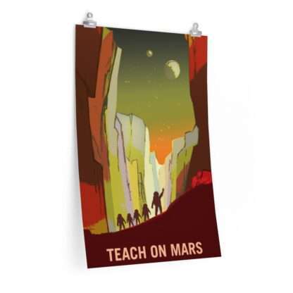 Printed poster of NASA "Teach on Mars"