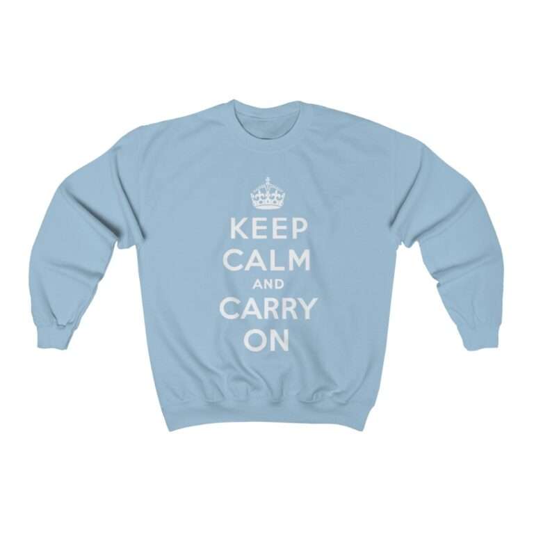 Keep Calm and Carry On - Sweatshirt - Image 10
