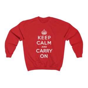 Keep Calm and Carry On - Sweatshirt