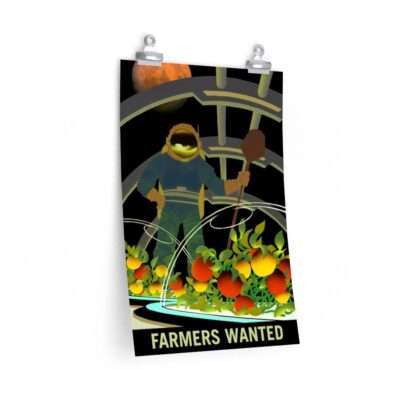 Printed poster of NASA "Farmers Wanted"