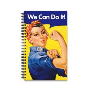 We Can Do it! WWII Poster Art - Spiral Notebook Journal