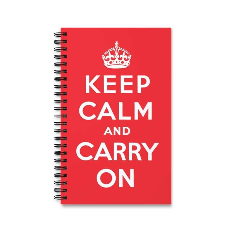 Keep Calm and Carry On - Spiral Notebook Journal
