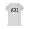 Heather NASA women t-shirt - "Take me to mars" edition