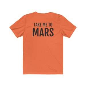 "Take Me To Mars" NASA unisex orange color t-shirt - back