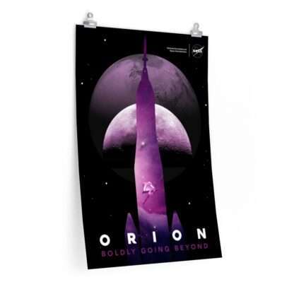 Poster print of NASA Orion "Boldly Going Beyond"