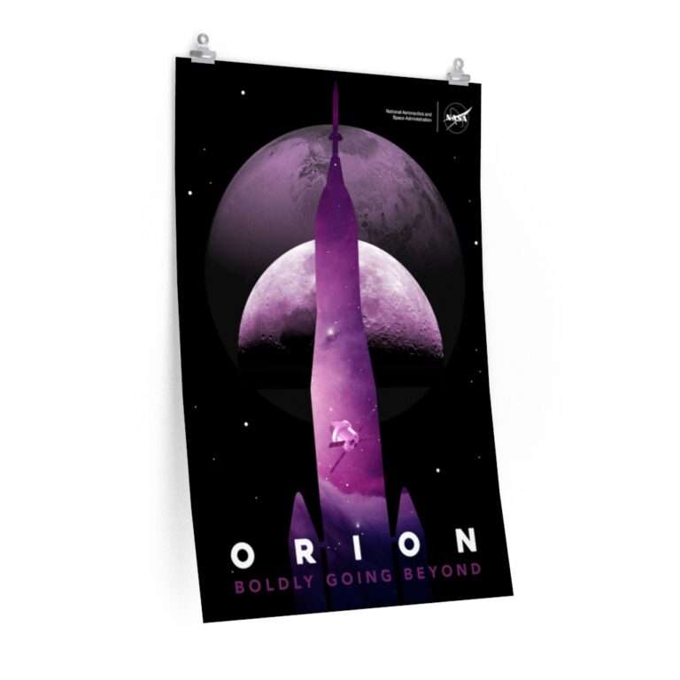 Poster print of NASA Orion "Boldly Going Beyond"