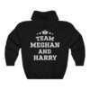 Black unisex hoodie of "Team Meghan and Harry" for Meghan Markle