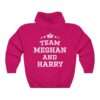 Hot-pink unisex hoodie of "Team Meghan and Harry" for Meghan Markle