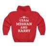 Red unisex hoodie of "Team Meghan and Harry" for Meghan Markle