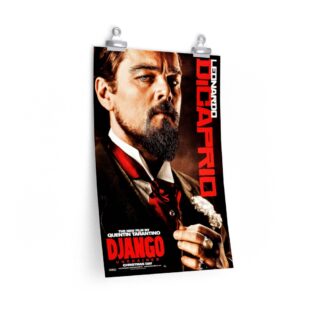 Poster Print of "Django Unchained" by Quentin Tarantino (2012) ft. Leonardo DiCaprio