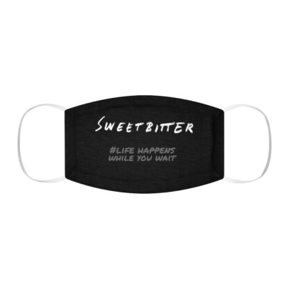"Sweetbitter: Life happens while you wait" Face Mask