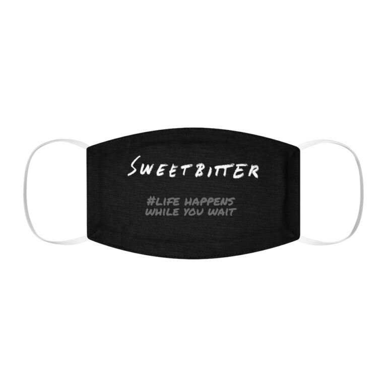 "Sweetbitter: Life happens while you wait" Face Mask
