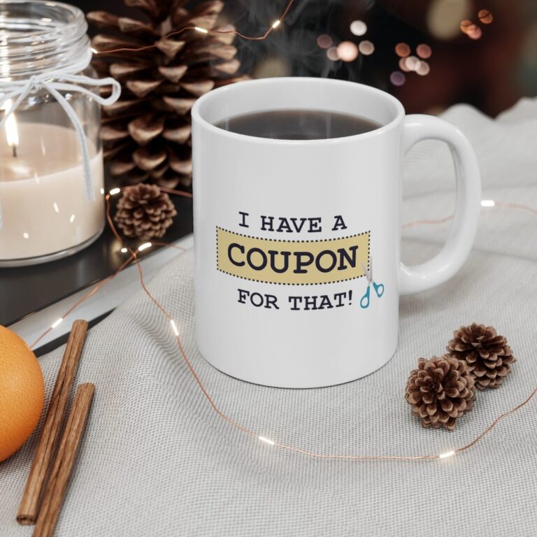 "I Have A Coupon for That!" Ceramic Mug from "Queenpins"