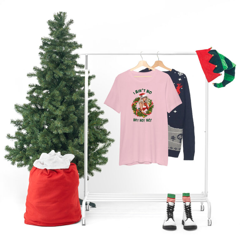 "I Ain't No Ho! Ho! Ho!" Christmas T-Shirt