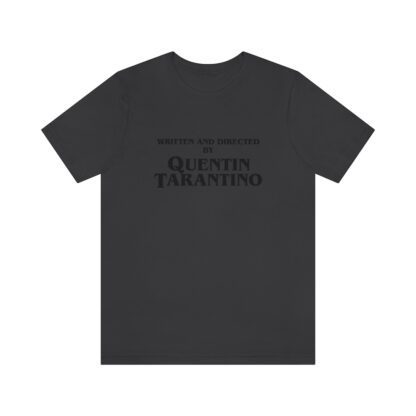 "Written and Directed by Quentin Tarantino" T-Shirt
