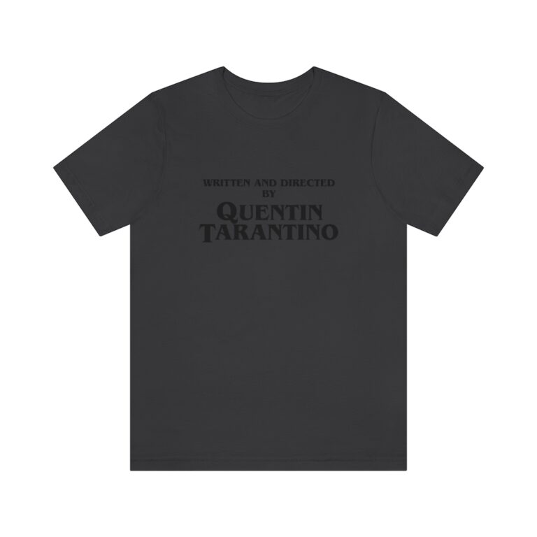 "Written and Directed by Quentin Tarantino" T-Shirt