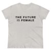 “The Future is Female” Women’s T-Shirt
