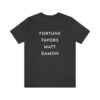 "Fortune Favors Matt Damon" Unisex T-Shirt