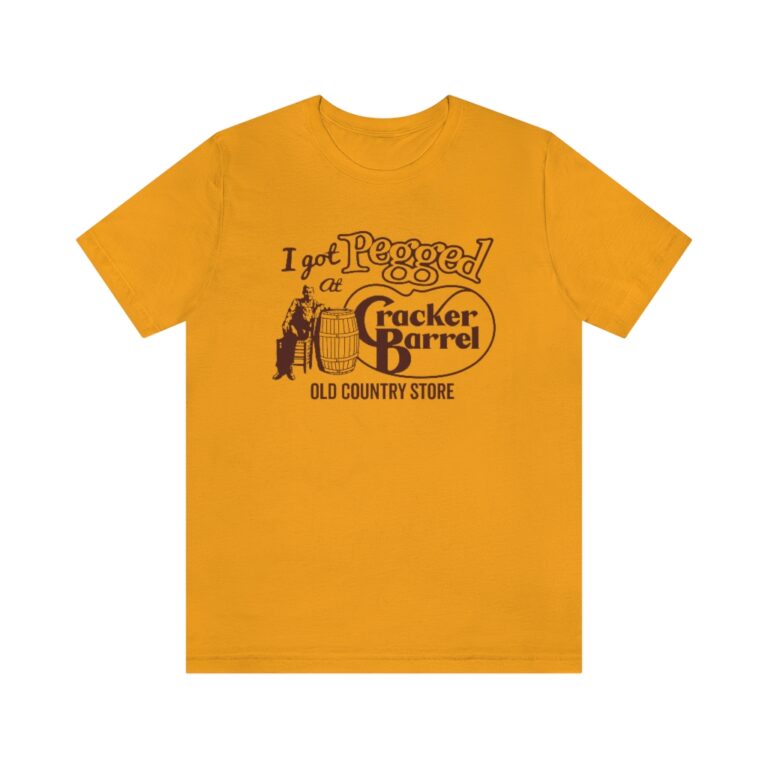 "I Got Pegged at Cracker Barrel" Unisex T-Shirt