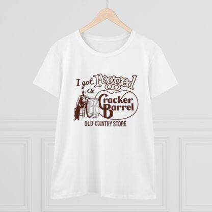 "I Got Pegged at Cracker Barrel" Women's T-Shirt