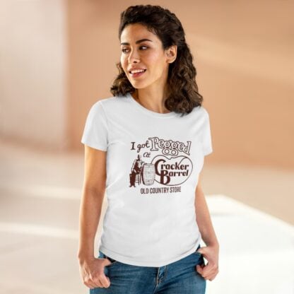 "I Got Pegged at Cracker Barrel" Women's T-Shirt