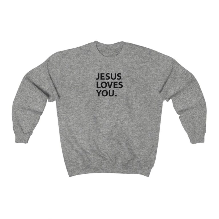 "Jesus Loves You" Unisex Sweatshirt