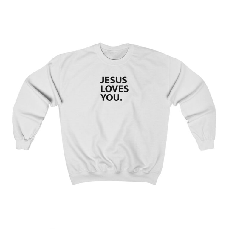"Jesus Loves You" Unisex Sweatshirt