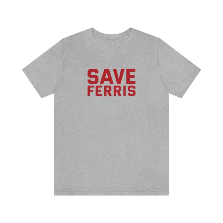 "Save Ferris" Premium Unisex T-Shirt