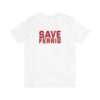 "Save Ferris" Premium Unisex T-Shirt