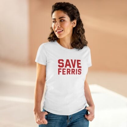 "Save Ferris" Women's T-Shirt