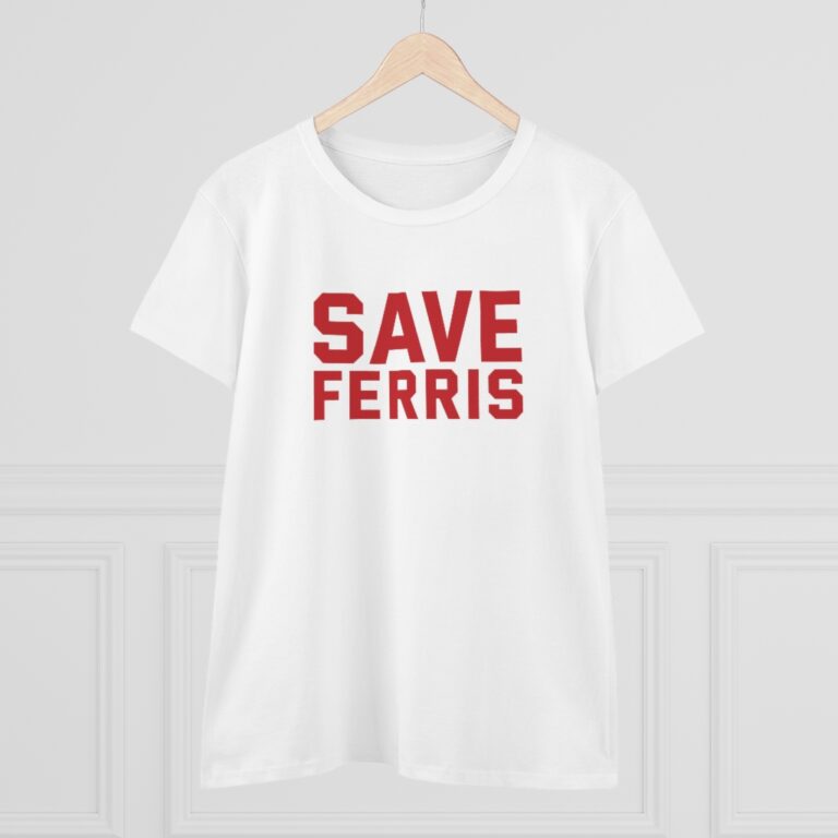 "Save Ferris" Women's T-Shirt