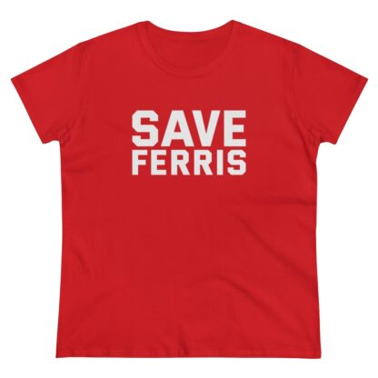 "Save Ferris" Women's T-Shirt
