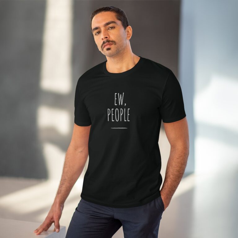 "Ew, People" Organic Unisex T-Shirt