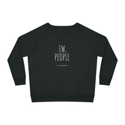 "Ew, People" Organic Women Sweatshirt