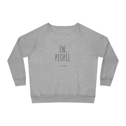 "Ew, People" Organic Women Sweatshirt