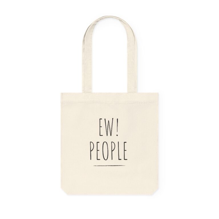 "Ew, People" Organic Tote Bag