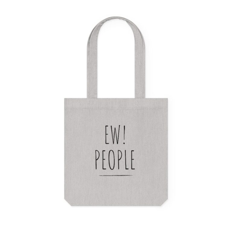 "Ew, People" Organic Tote Bag