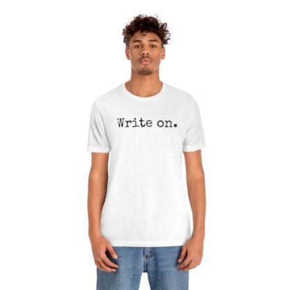 "Write on." T-Shirt