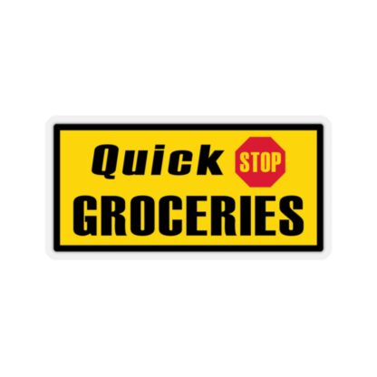 "Quick Stop Groceries" Sticker