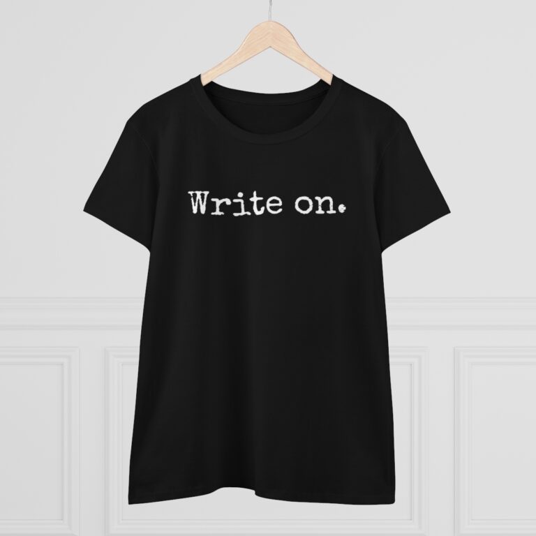 "Write on." Women's T-Shirt