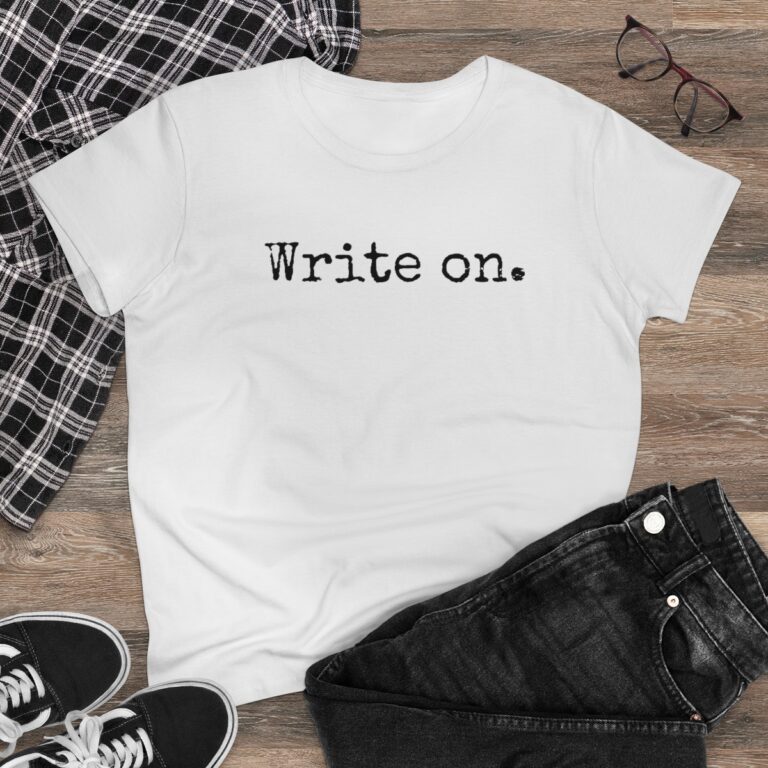 "Write on." Women's T-Shirt