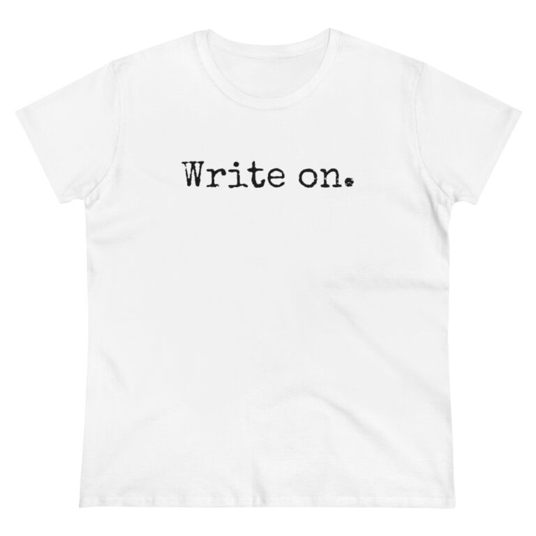 "Write on." Women's T-Shirt