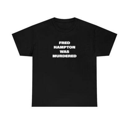 "Fred Hampton was Murdered" T-Shirt