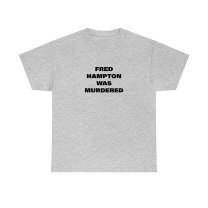 "Fred Hampton was Murdered" T-Shirt