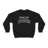 "Support Your Friends" Sweatshirt