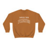 "Support Your Friends" Sweatshirt