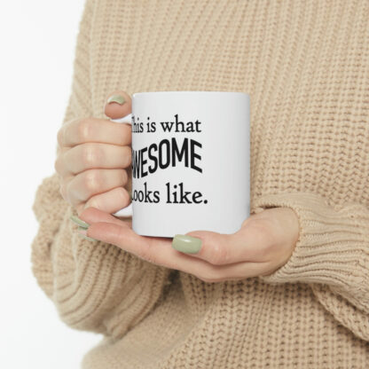 "This is what awesome looks like" Mug