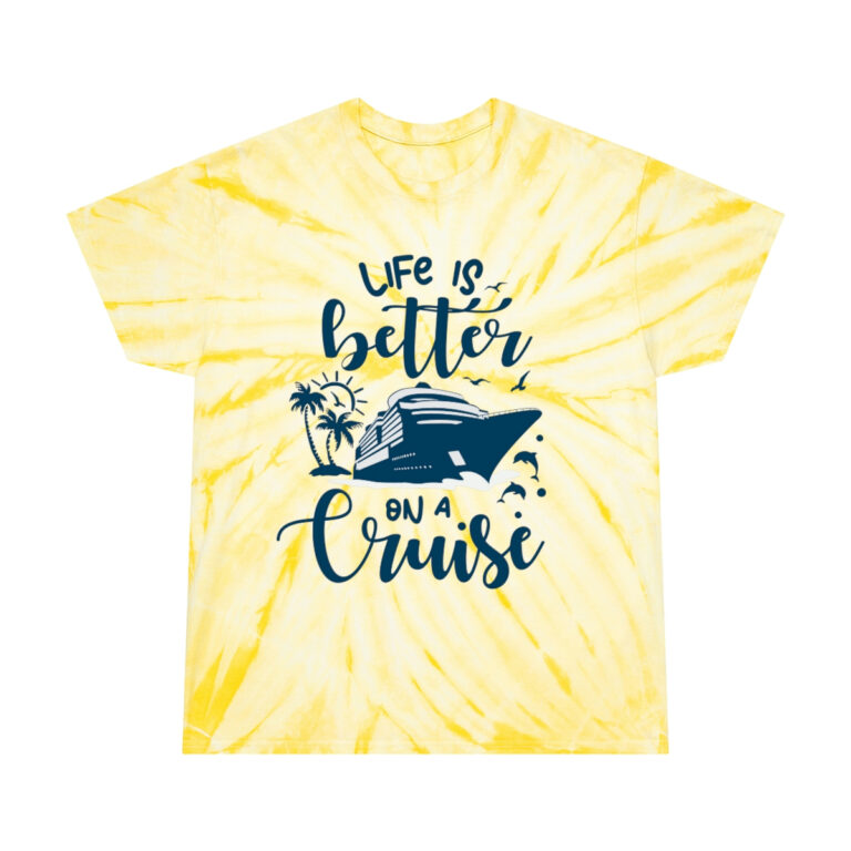 Tie-Dye T-Shirt "Life is Better on a Cruise"