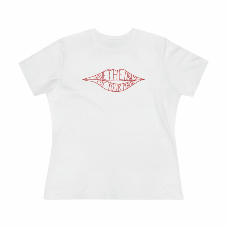 “Save the Drama for your Mama” T-Shirt